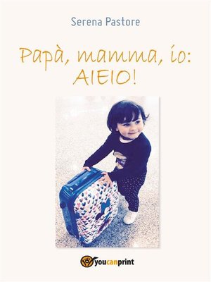 cover image of Papà, mamma, io--AIEIO!